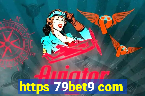 https 79bet9 com